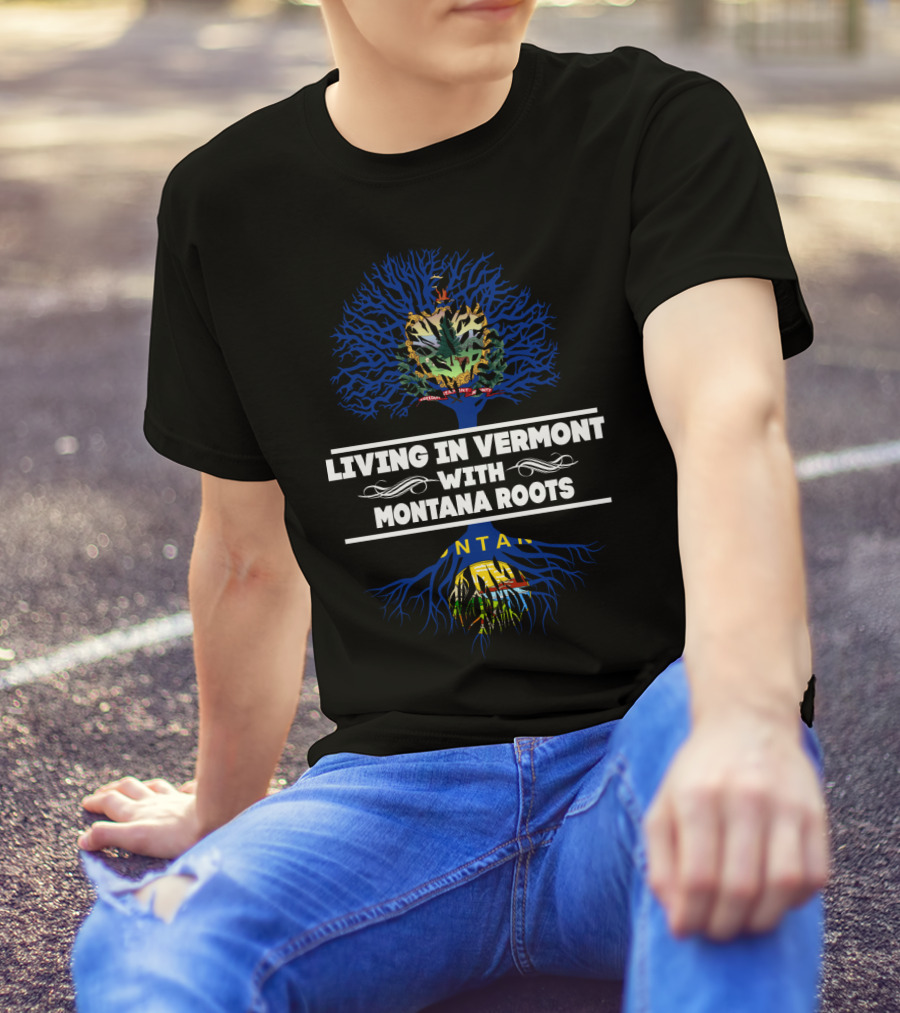 Vermont State Lifestyle With Deep Montana Heritage Connection T-Shirt