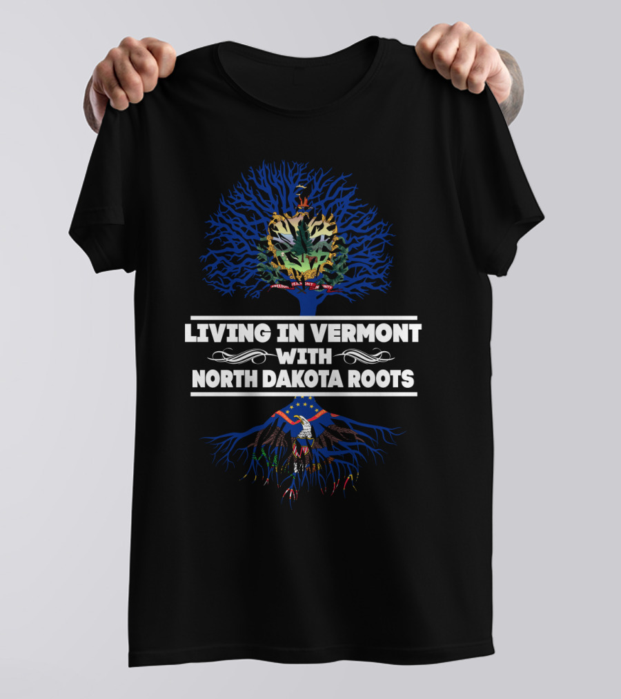 Living In Vermont With North Dakota Roots Featuring State Symbols And Colorful Tree T-Shirt