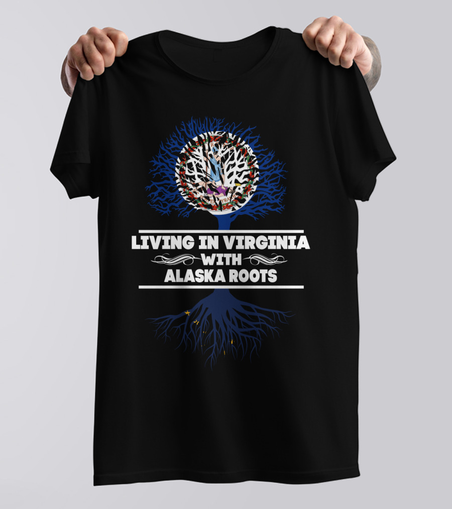 Virginia Alaska Identity: Living With Deeply Rooted Connections T-Shirt