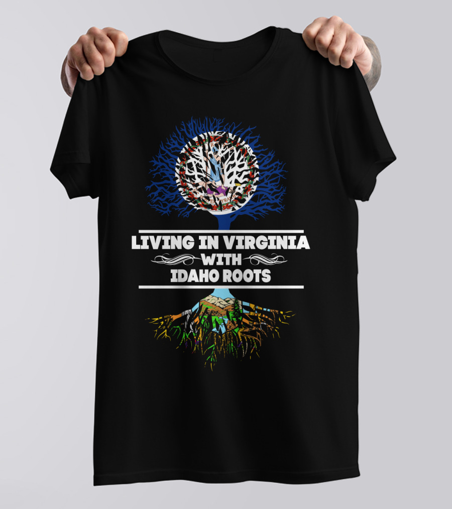 Living In Virginia With Idaho Roots Tree Art With State Pride Elements T-Shirt