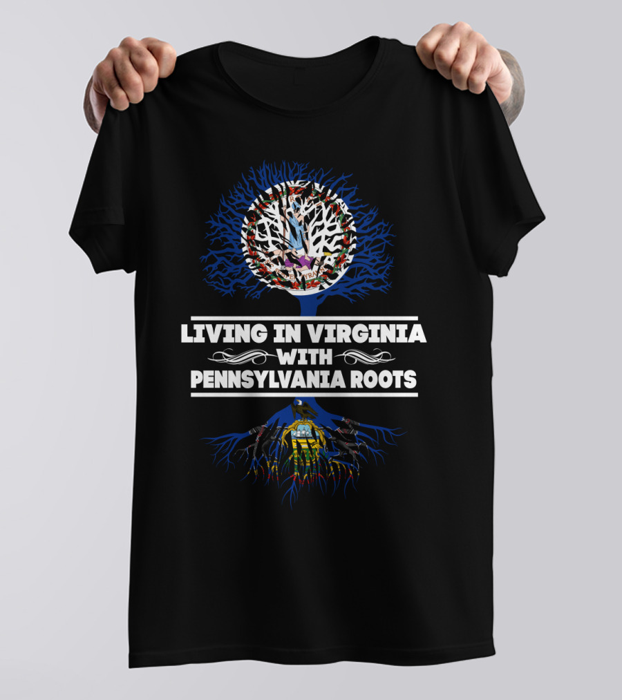 Virginia Life Pennsylvania Heritage Tree Design With State Flags And Roots T-Shirt