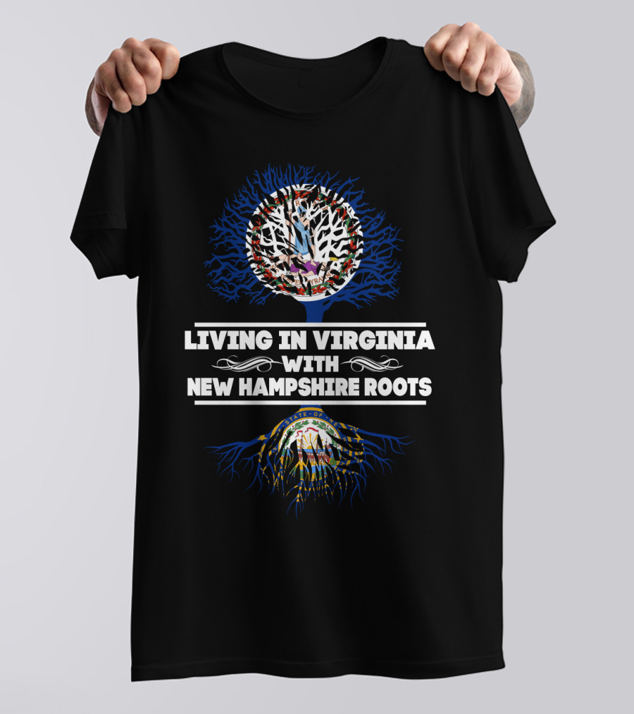 Virginia Living With New Hampshire State Connections And Tree Symbolism T-Shirt
