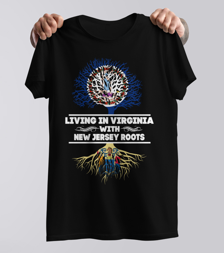 Living In Virginia With New Jersey Roots Tree Symbolism T-Shirt