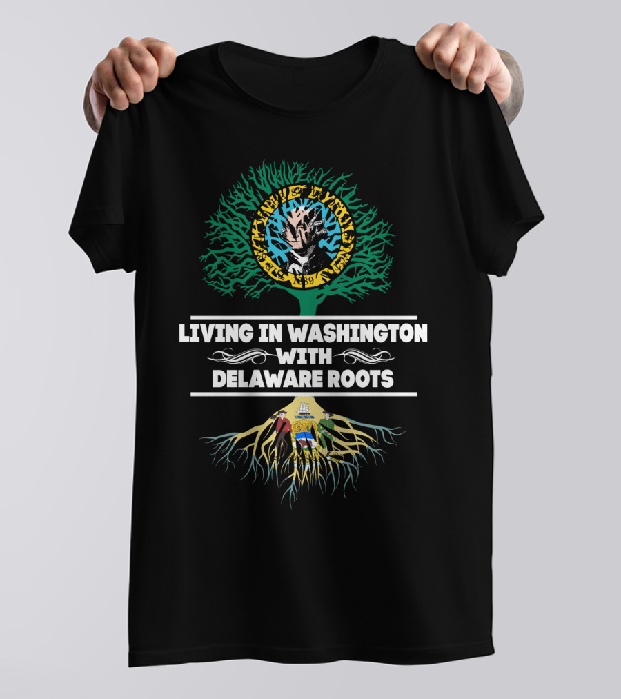 Living In Washington With Delaware Roots And Unique Tree Design Featuring Split Artwork And State Symbolism T-Shirt