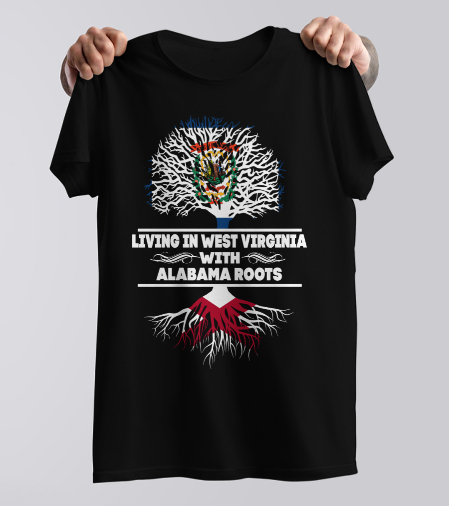 West Virginia Living With Deep Alabama Roots Featuring State Flag Tree T-Shirt