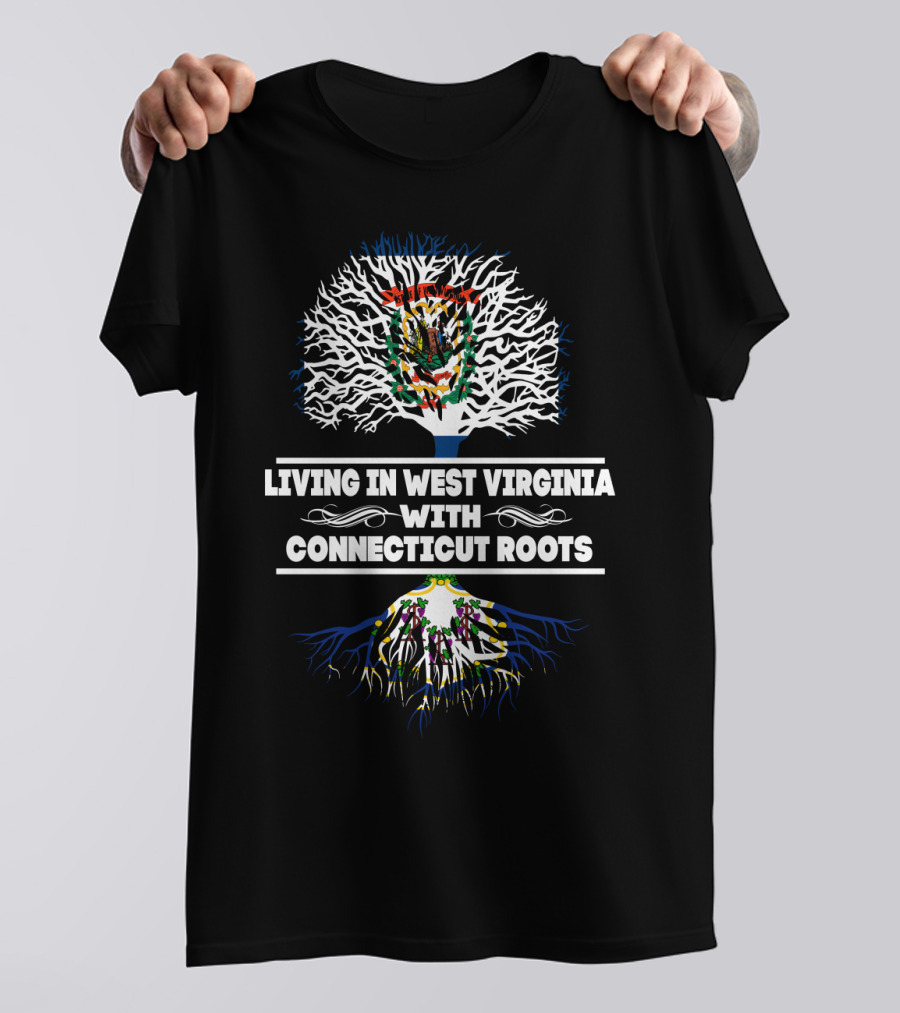 Living In West Virginia With Connecticut Roots Tree Design Featuring State Seals T-Shirt