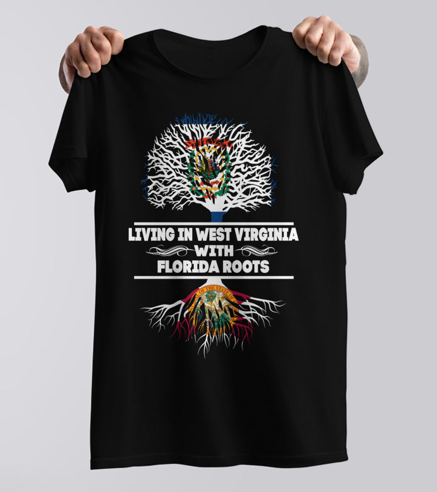 West Virginia Living, Florida Roots Illustrated With State Seals And Tree T-Shirt