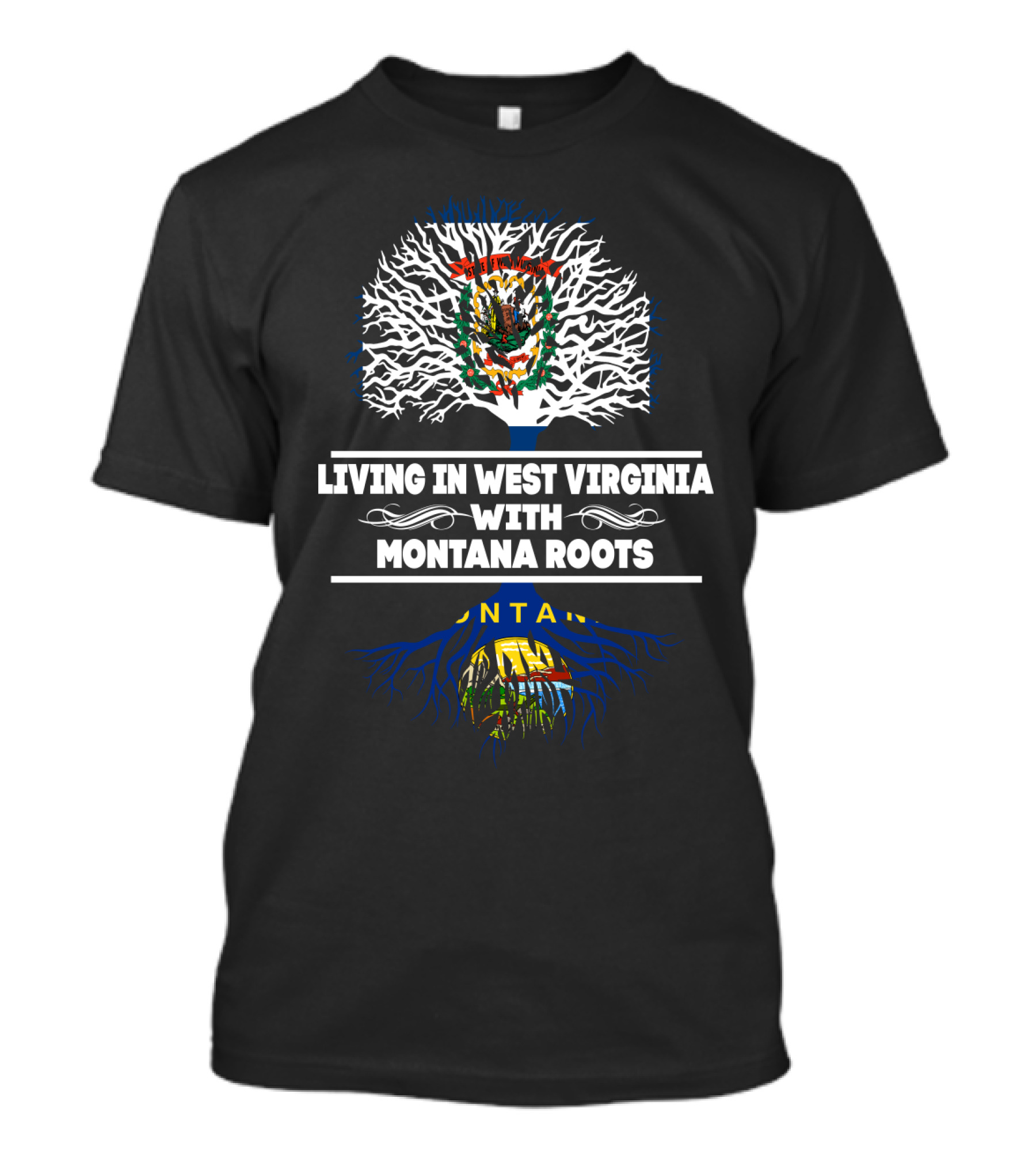 West Virginia Living With Montana Roots And State Flags Tree T-Shirt