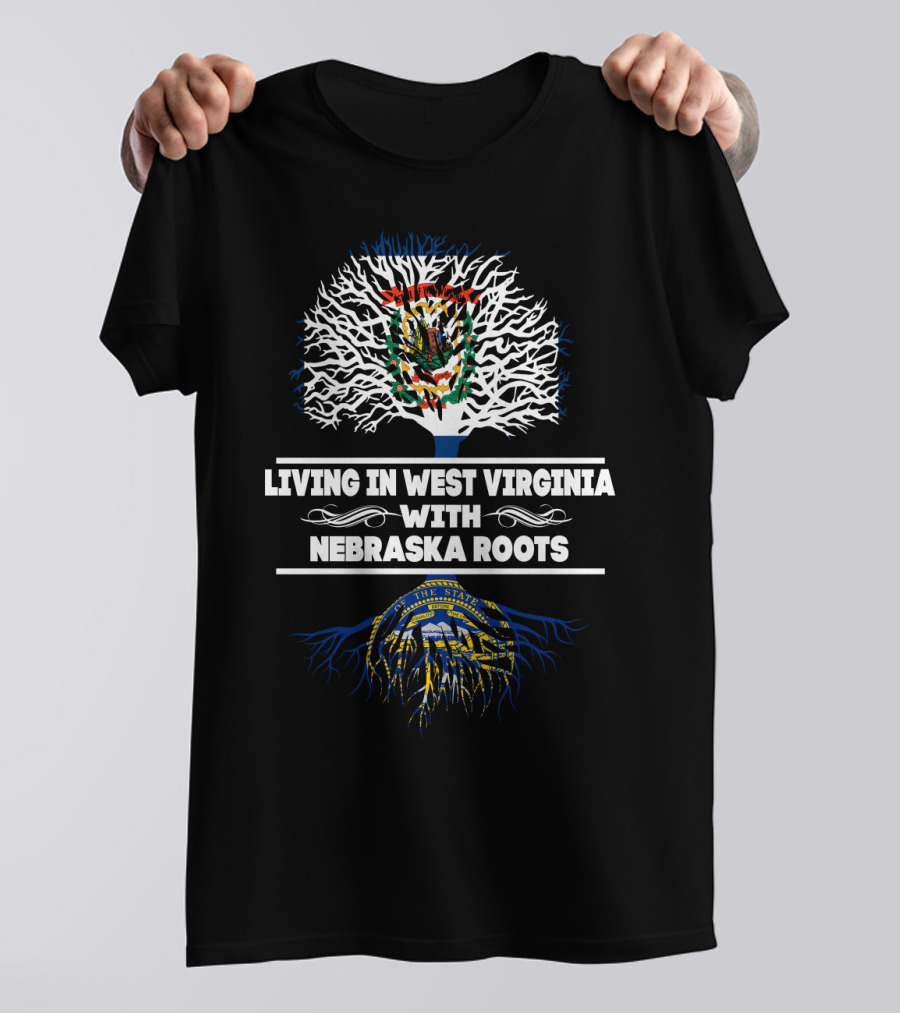 Living In West Virginia With Nebraska Roots State Seals Tree T-Shirt