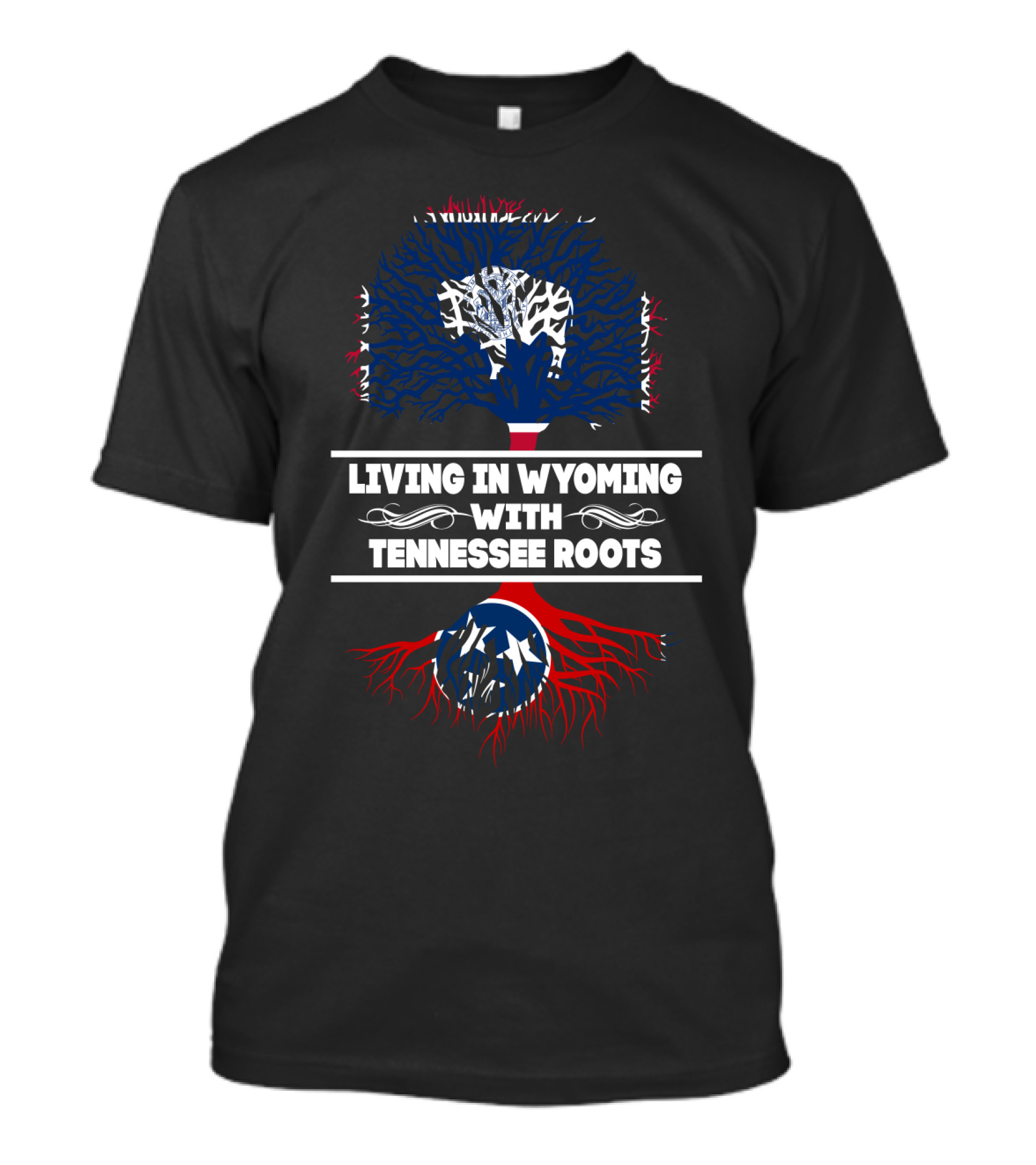 Living In Wyoming With Tennessee Roots Patriotic Tree T-Shirt