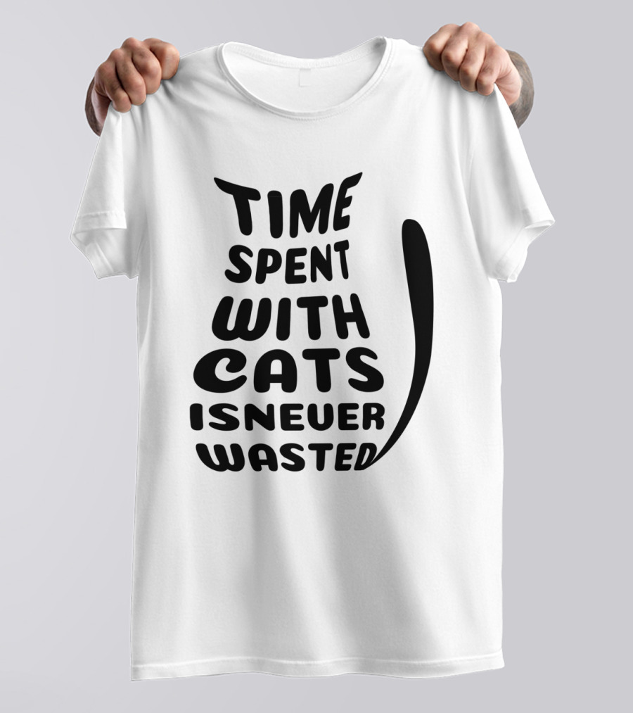 Time Spent With Cats Is Never Wasted Cat T-Shirt