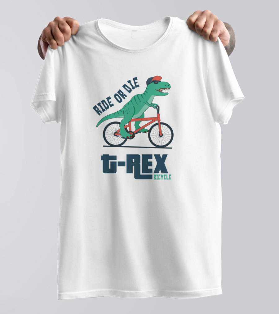 RIDE OR DIE T-REX BICYCLE T-Shirt