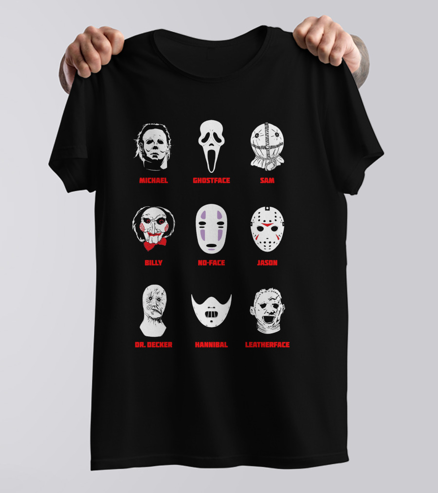 Michael Ghostface Sam Billy No-Face Jason Dr. Decker Hannibal Leatherface T-Shirt