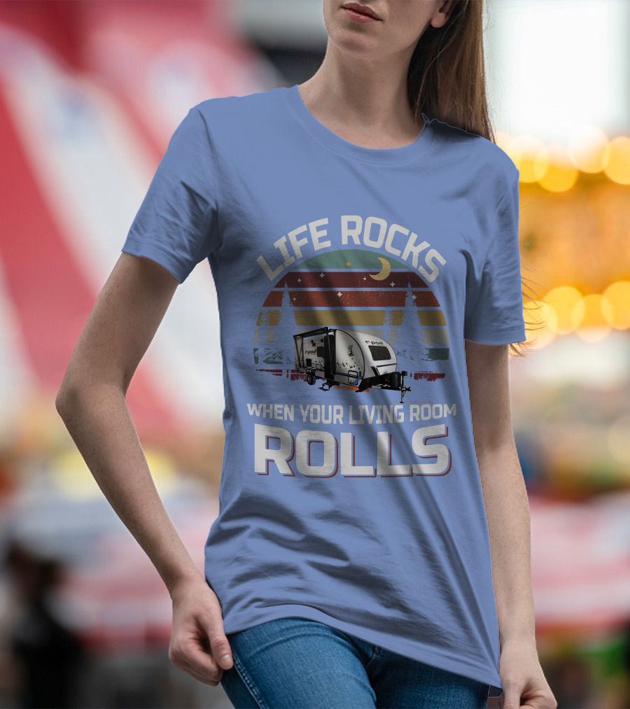 Life Rocks When Your Living Room Rolls RPod 190 T-Shirt