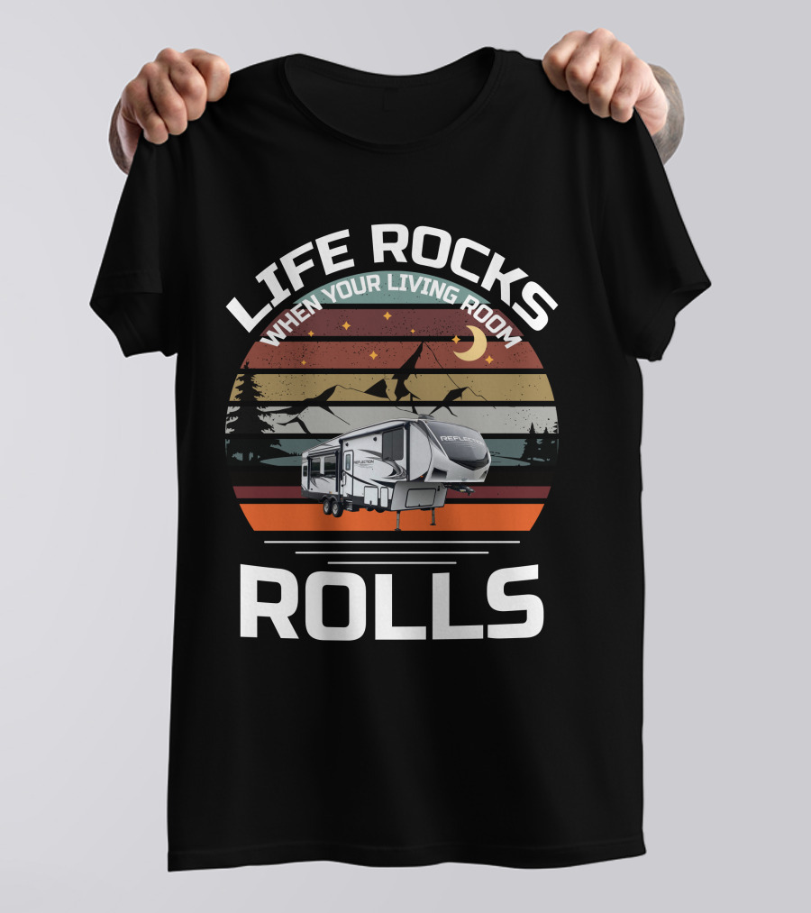 LIFE ROCKS WHEN YOUR LIVING ROOM ROLLS REFLECTION RV NIGHT MOUNTAIN SCENE T-Shirt