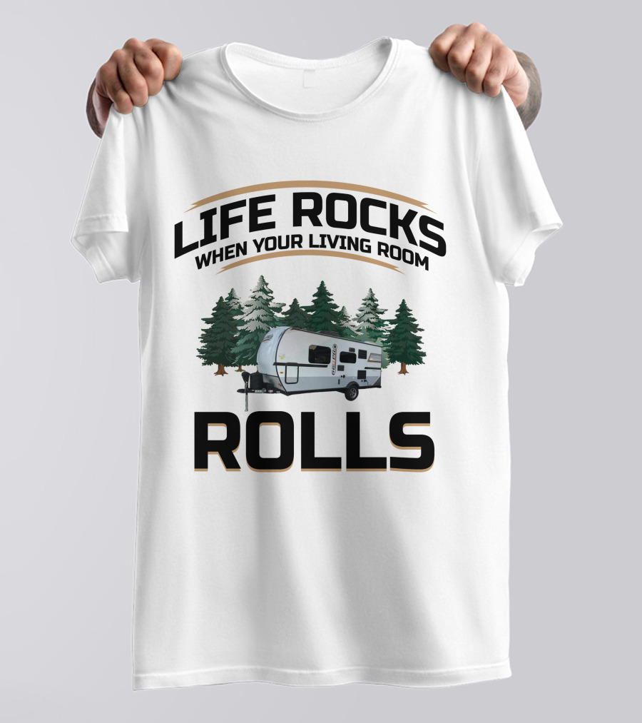 Life Rocks When Your Living Room Rolls Rockwood Geo Pro T-Shirt