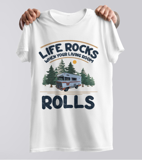 Life Rocks When Your Living Room Rolls Classic Winnebagos And Vintage T-Shirt