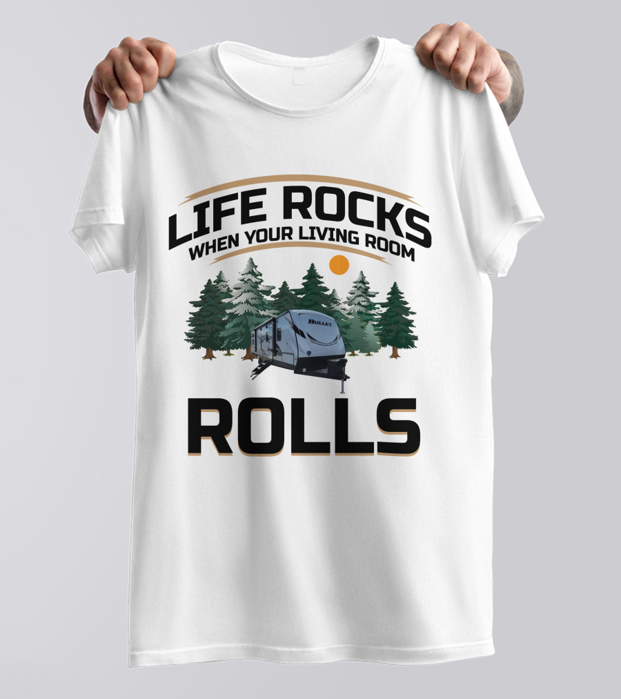 Life Rocks When Your Living Room Rolls Keystone Bullet 287QBS Camper Scene T-Shirt