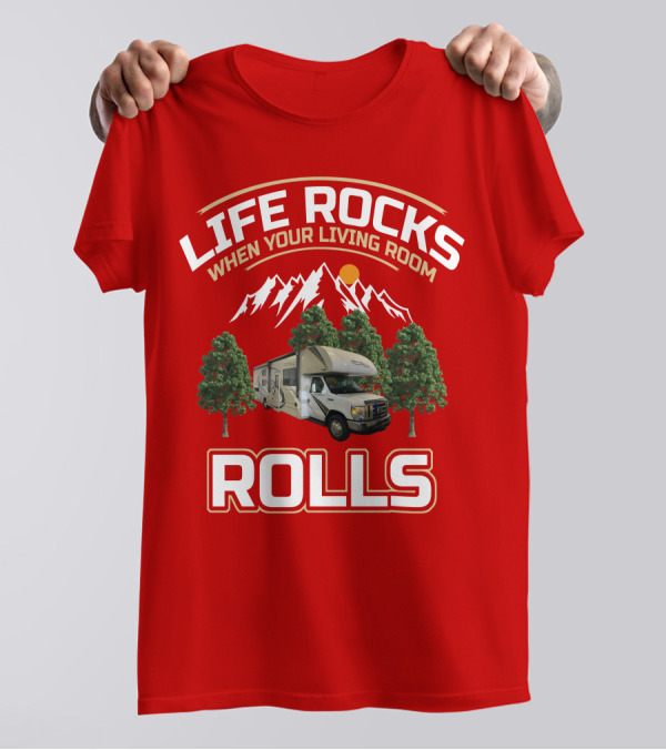 Life Rocks When Your Living Room Rolls Freedom Elite 30FE T-Shirt