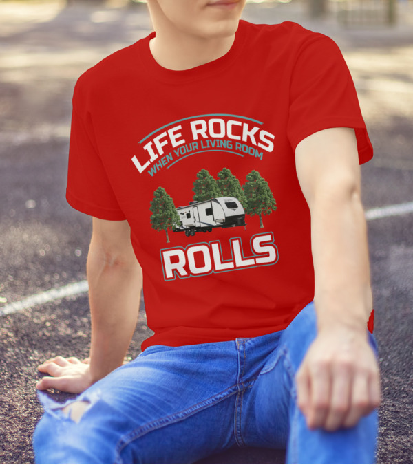 Life Rocks When Your Living Room Rolls Surveyor 202 RBLE T-Shirt