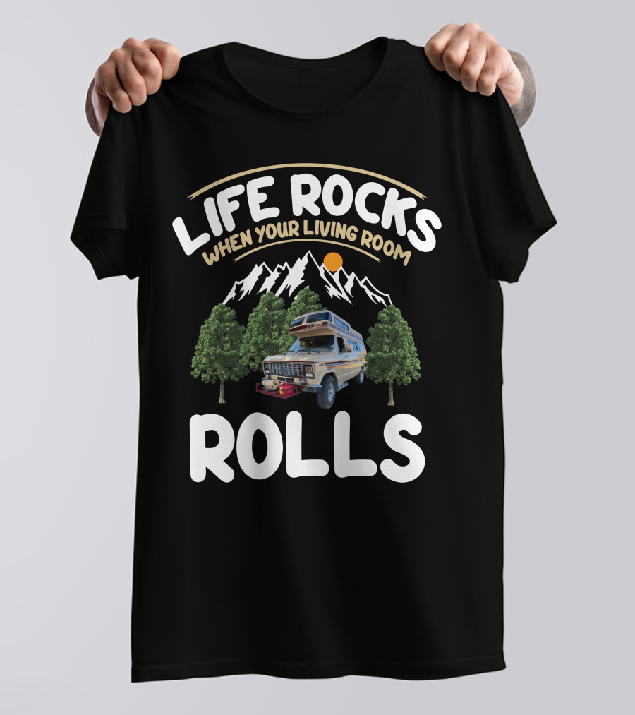 Life Rocks When Your Living Room Rolls Falcon RV Adventure T-Shirt