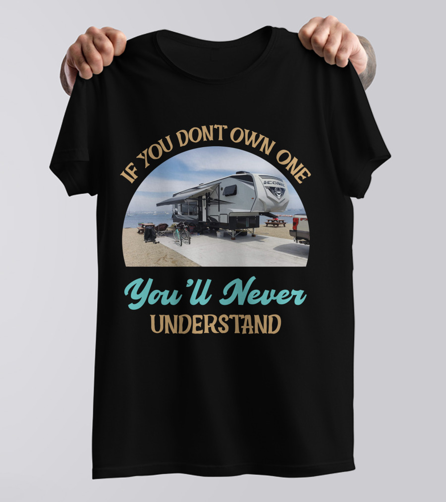 Eclipse Toy Haulers If You Don't Own One You'll Never Understand T-Shirt