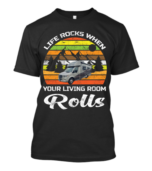 Life Rocks When Your Living Room Rolls Tiffin Motorhomes Mountain Sunset T-Shirt