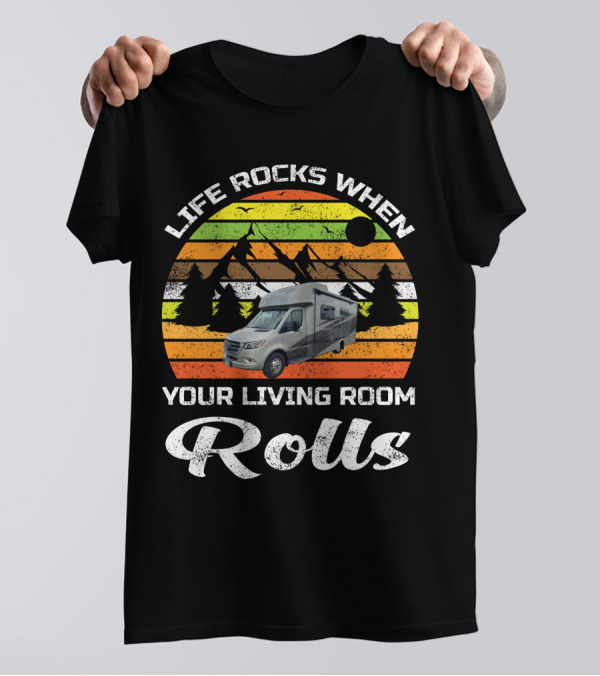Life Rocks When Your Living Room Rolls Tiffin Motorhomes Mountain Sunset T-Shirt