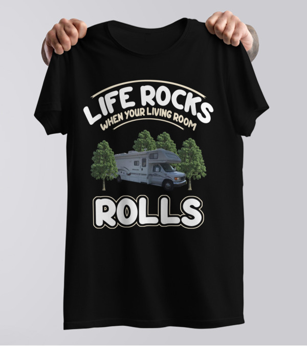 Life Rocks When Your Living Room Rolls Minnie Winnie RV T-Shirt