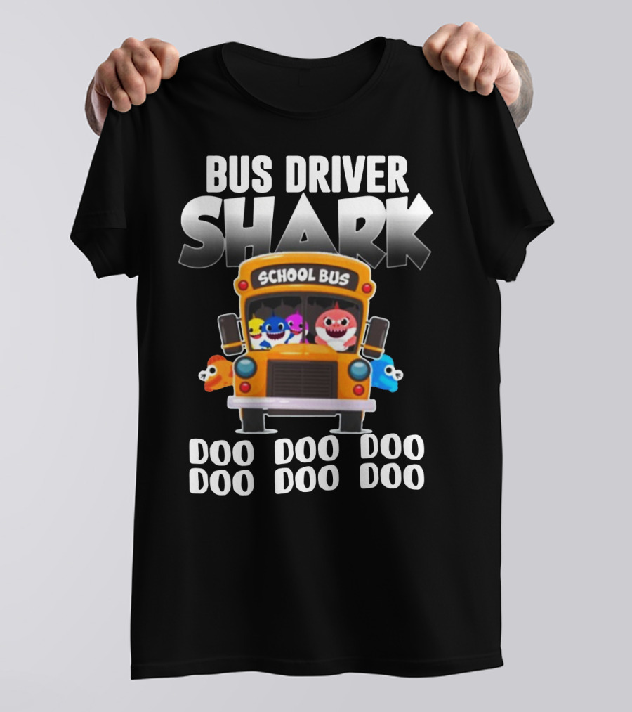Bus Driver Shark With School Bus And Doo Doo Doo Song Theme Featuring Colorful Cartoon Characters T-Shirt