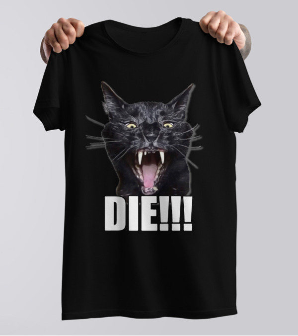 Sylvester The Talking Cat Die Die T-Shirt