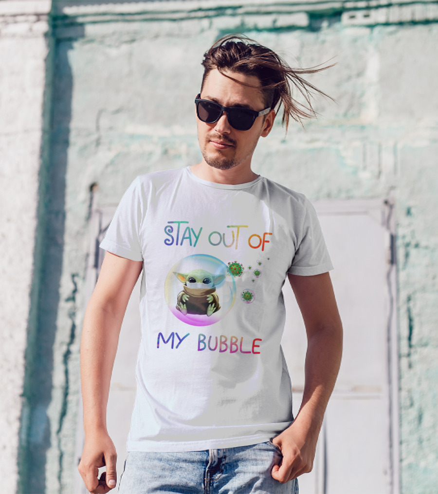 Stay Out Of My Bubble Baby Yoda Inside Transparent Sphere With Virus T-Shirt