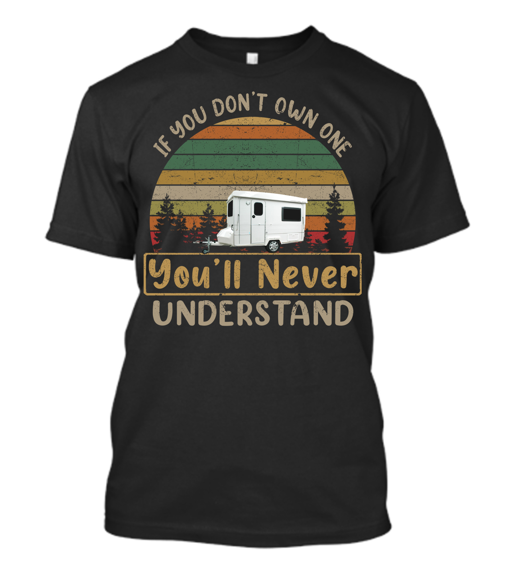 If You Don't Own One You'll Never Understand Gobur Carousel Folding Caravan T-Shirt