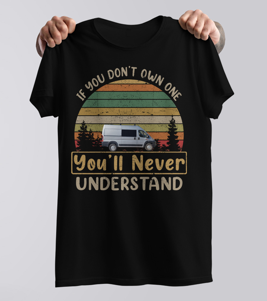 Wayfarer Vans If You Don't Own One You'll Never Understand T-Shirt
