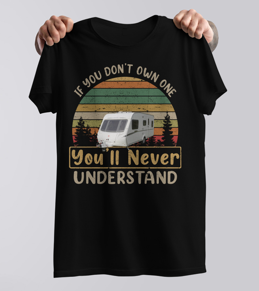 If You Don't Own One You'll Never Understand Abbey Caravan Vintage Retro Sunset T-Shirt