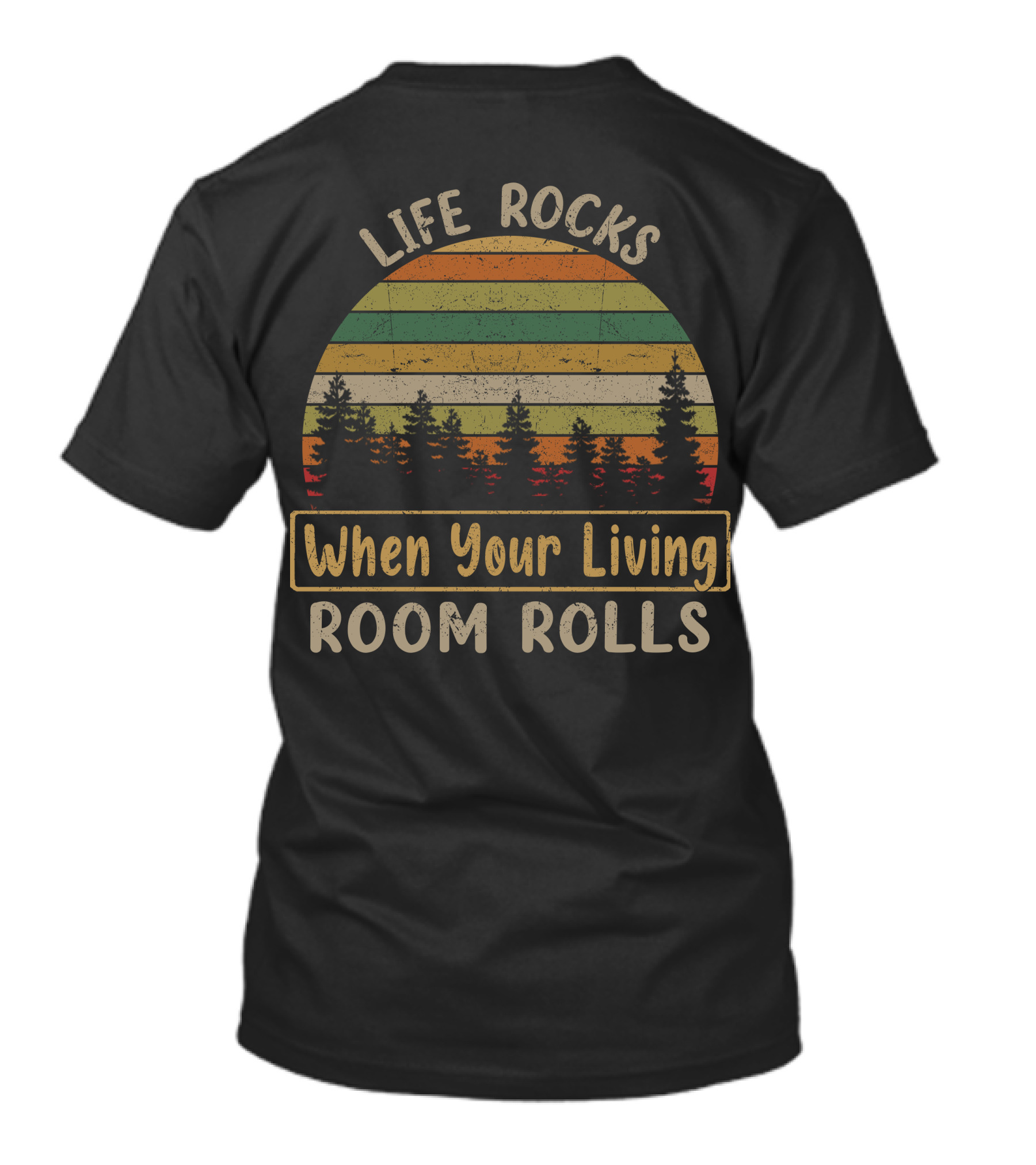 Life Rocks When Your Living Room Rolls Vintage Sunset Forest T-Shirt