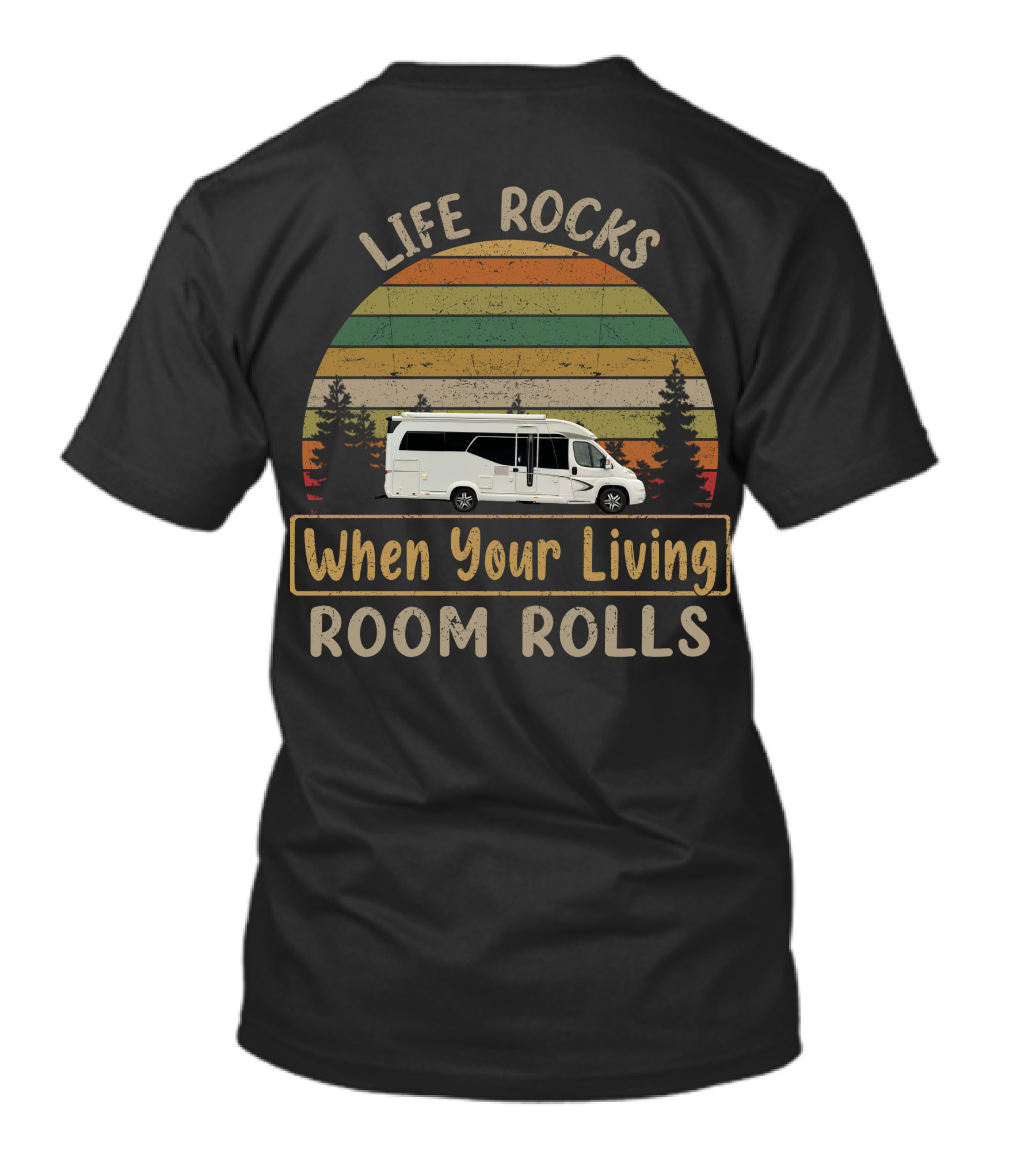 Life Rocks When Your Living Room Rolls Hobby Motorhome T-Shirt