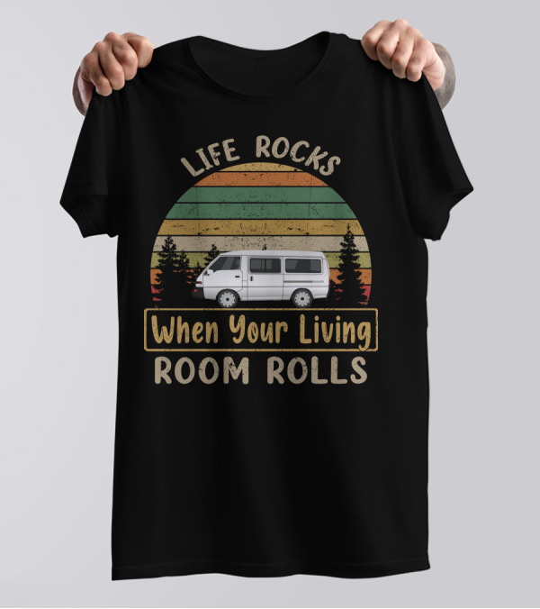 Life Rocks When Your Living Room Rolls Mitsubishi Express Van T-Shirt