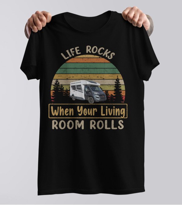 LIFE ROCKS When Your Living ROOM ROLLS Roller TeamLine 590 T-Shirt