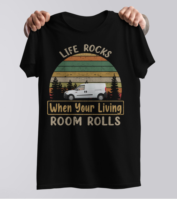 Life Rocks When Your Living Room Rolls Ram Promaster City T-Shirt