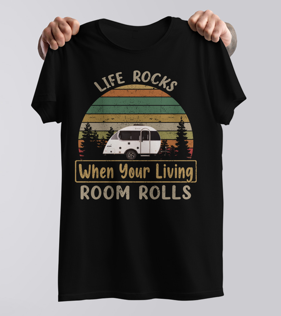 Life Rocks When Your Living Room Rolls Little Guy Camping T-Shirt