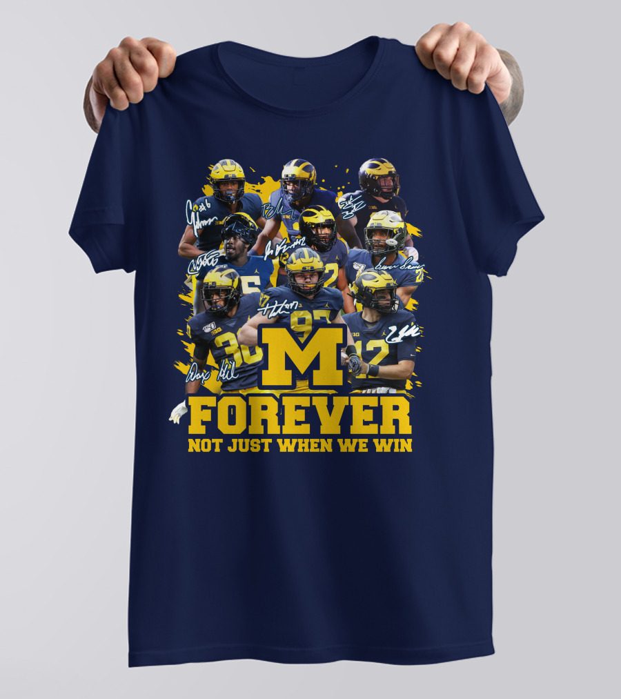 M Forever Not Just When We Win T-Shirt