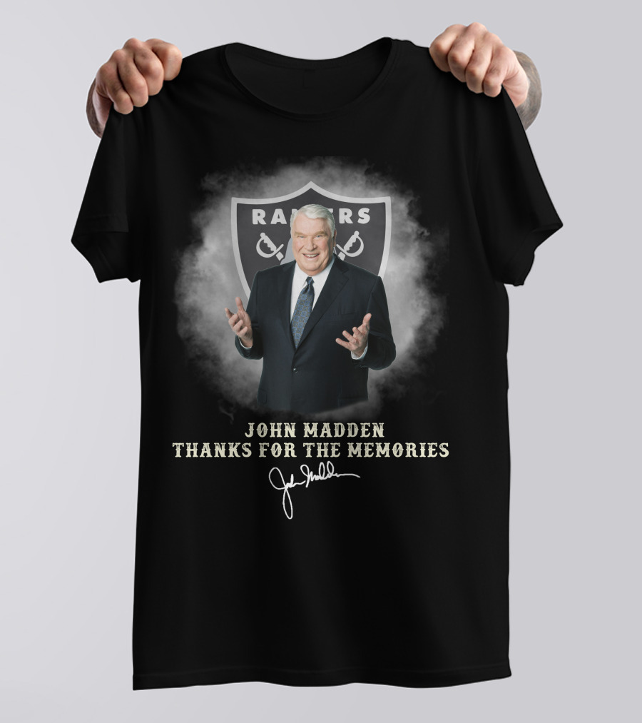 John Madden Raiders Thanks For The Memories T-Shirt
