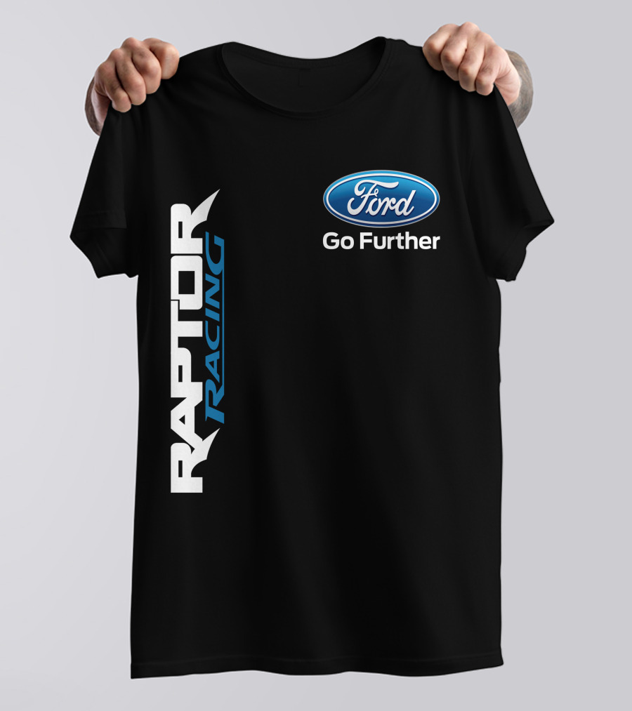 Ford Raptor Racing Go Further T-Shirt