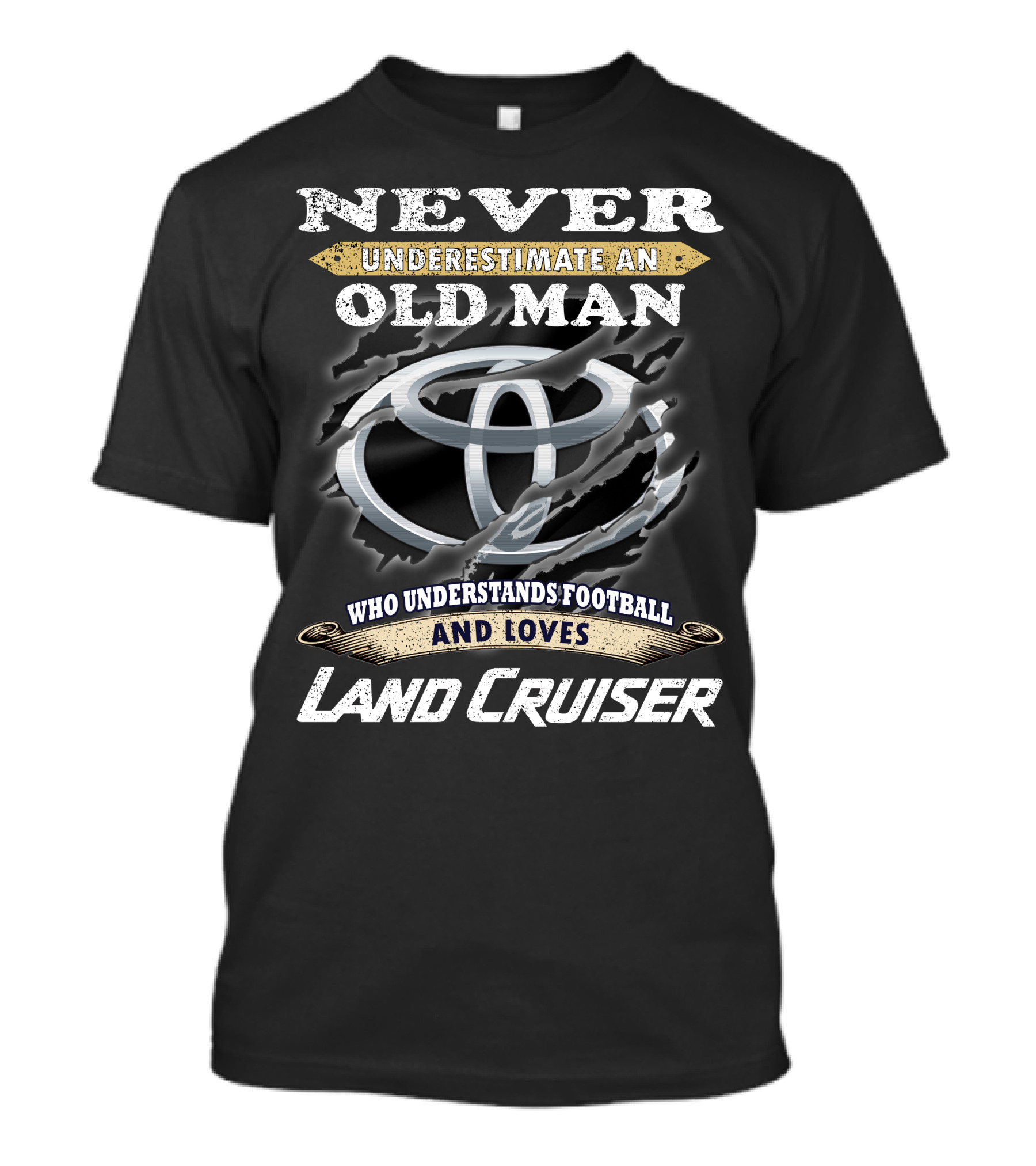Never Underestimate An Old Man Who Understands Football And Loves Land Cruiser T-Shirt