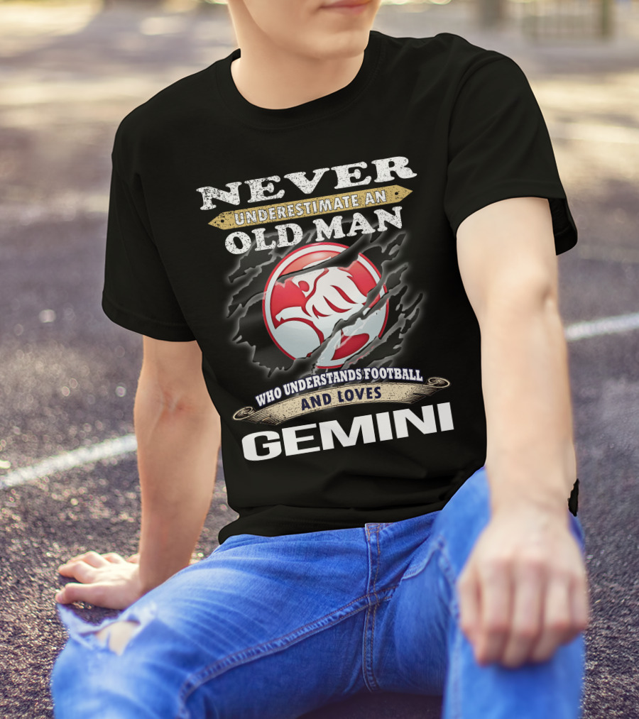 Never Underestimate An Old Man Who Understands Football And Loves Gemini T-Shirt