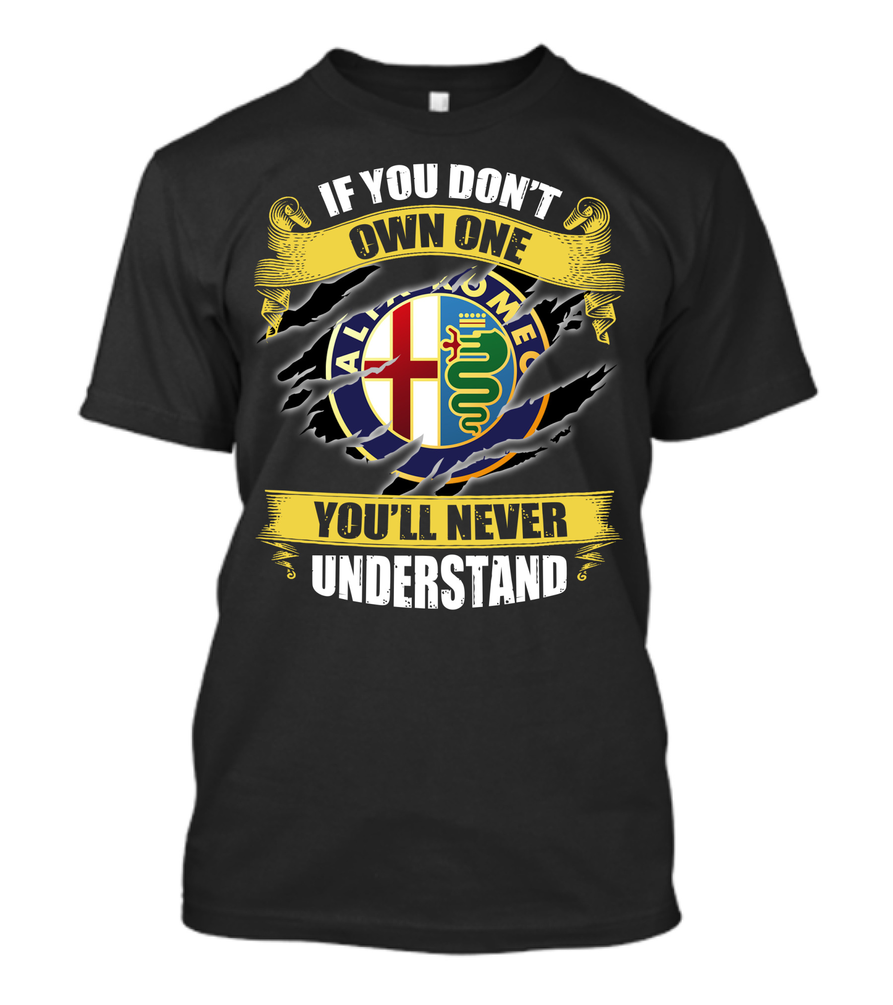 If You Don't Own One You'll Never Understand Alfa Romeo T-Shirt