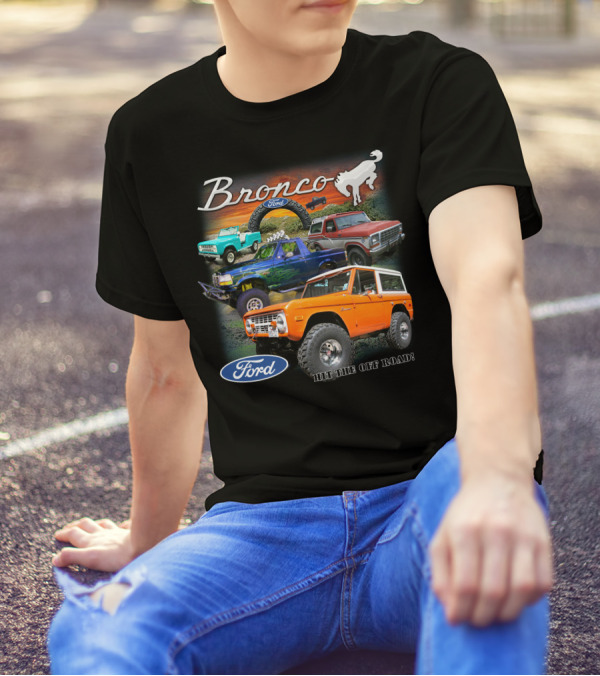 Bronco Ford Hit The Off Road T-Shirt
