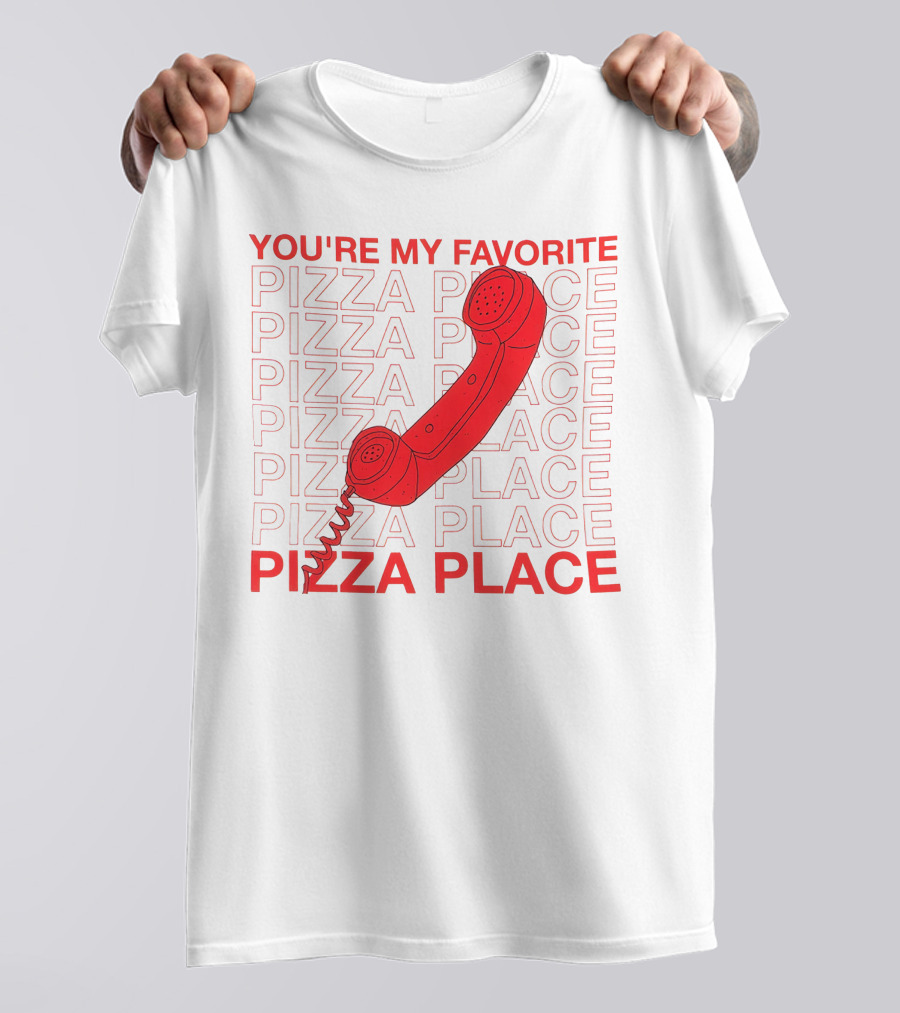 YOU'RE MY FAVORITE PIZZA PLACE SMOSH MERCH T-Shirt