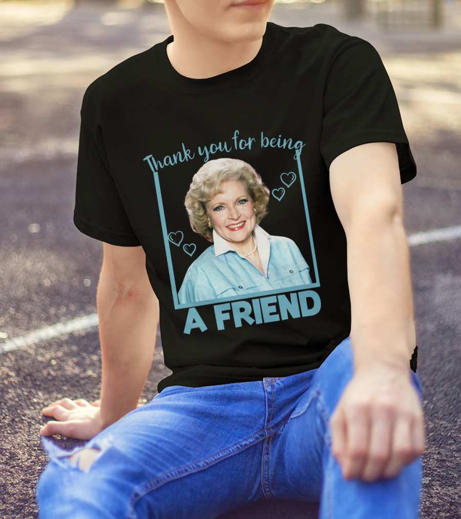 Thank You For Being A Friend Betty1 T-Shirt
